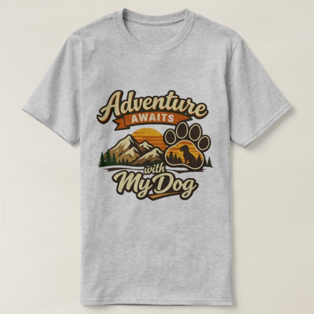 Adventure awaits with my dog  tshirt design  (Design devant)