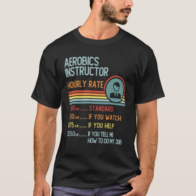 Aerobics Instructor Hourly Rate T-Shirt Retro Job  (Devant)