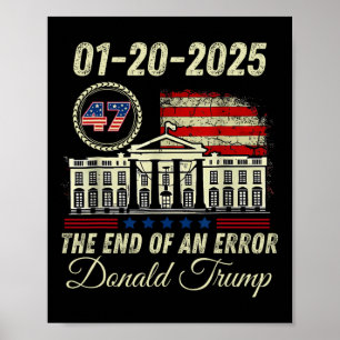 Affiche 01-20-2025 La Fin D'Une Erreur Président Inaugurat