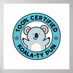 Affiche 100% Certifié Koala-ty Pun Funny Koala Pun