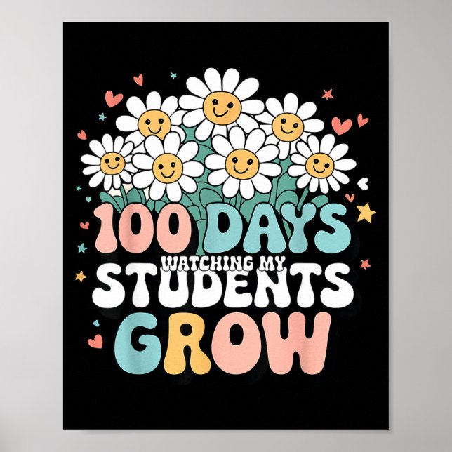 Affiche 100 Day Watching My Students Grow 100 Days Of Scho (Devant)