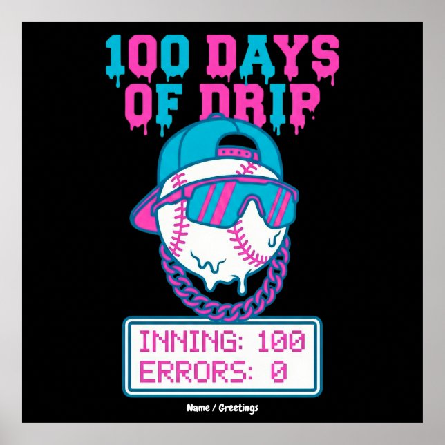 Affiche 100 Days of Drip 0 Errors Baseball School Swag  (Devant)