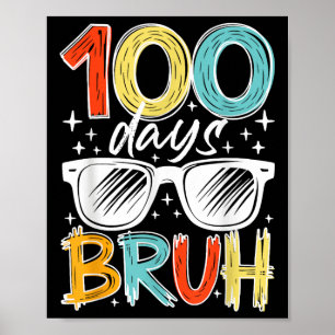 Affiche 100 Jours Bruh Funny 100E Jour D'École Pour Enfant