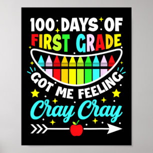 Affiche 100 Jours De 1Ème Année M'Ont Fait Sentir Cray Cra