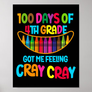 Affiche 100 Jours De 4E Année M'Ont Fait Sentir Cray Cray