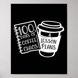 Affiche 100 Jours De Café Chaos Amusants Enseignants Tee -