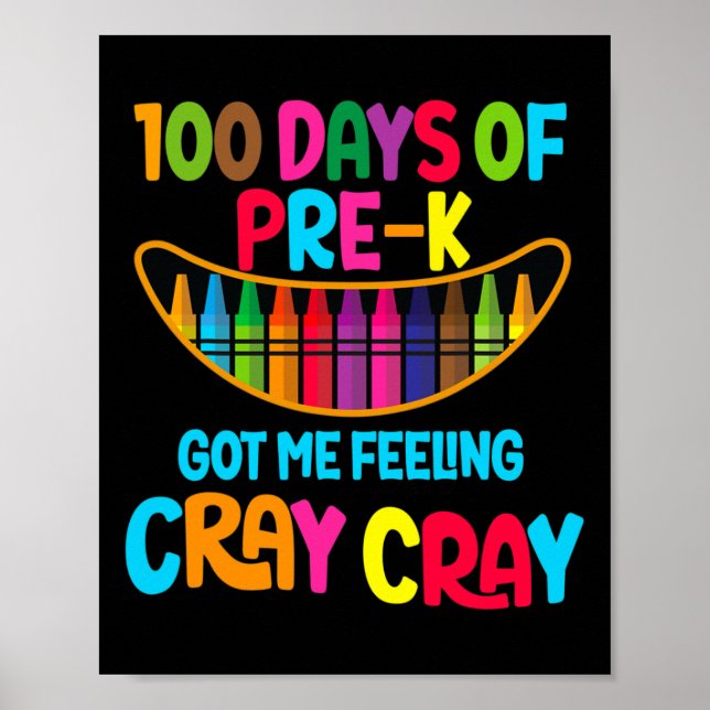 Affiche 100 Jours De Pré-k M'Ont Fait Sentir Cray Cray (Devant)