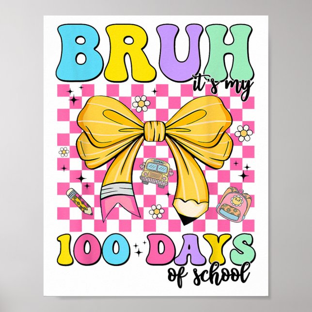 Affiche 100 Jours D'École Bruh C'Est Mon 100E Jour De (Devant)