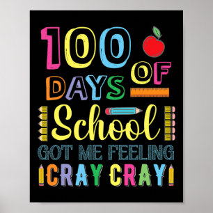 Affiche 100 Jours D'École M'Ont Fait Sentir Cray Cray Fun