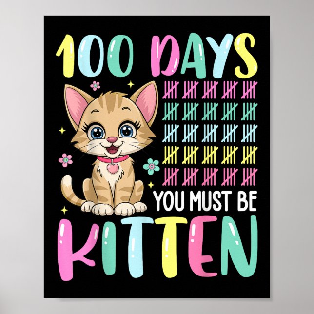 Affiche 100 Jours D'École Vous Devez Être Kitten 100ème Jo (Devant)