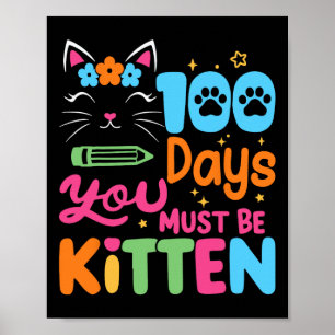 Affiche 100 Jours D'École Vous Devez Être Kitten Me Amoure