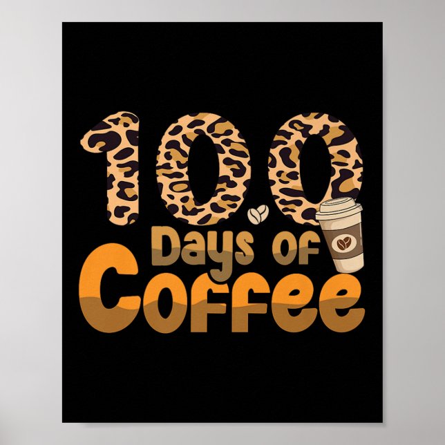 Affiche 100 Jours D'Enseignant Coffee Outfit 100 Jours (Devant)