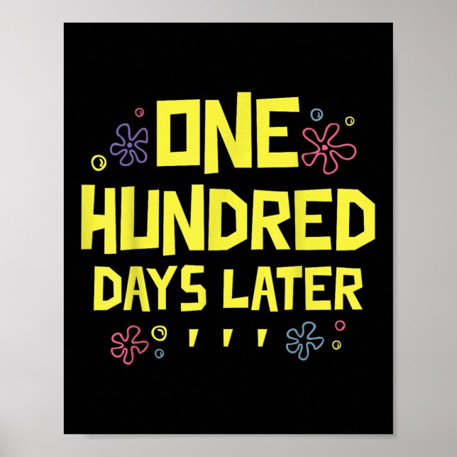 Affiche 100 Jours Plus Tard 100E Jour De L'École Cent (Devant)