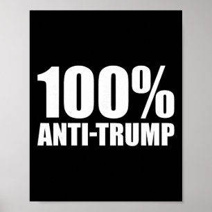 Affiche 100 Pour Cent Anti-trump - Citation Drôle