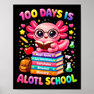 Affiche 101 jours d'école axolotl mignon professeur pour e