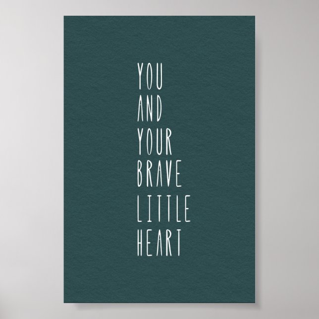 Affiche (10,2 x 15,2cm) - Your Brave Little Heart (Devant)