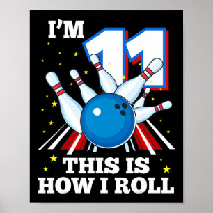 Affiche 11e Anniversaire Bowling I'm 11 Voici comment je r