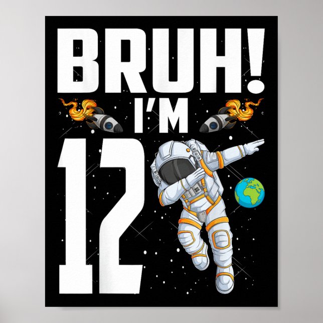 Affiche 12e anniversaire Astronaut Bruh Im 12 ans naissanc (Devant)