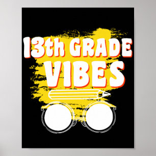 Affiche 13e Grade Vibes Shirt back To School First Day