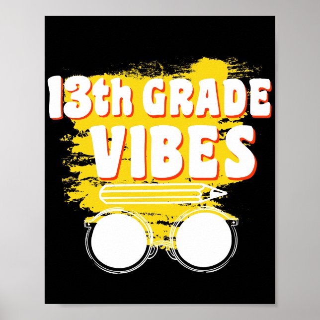 Affiche 13e Grade Vibes Shirt back To School First Day (Devant)