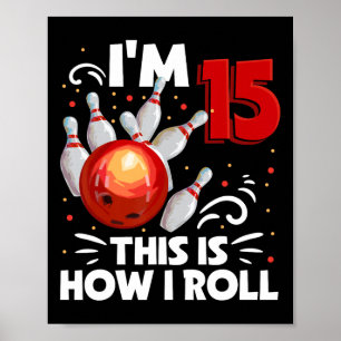 Affiche 15e anniversaire Boy Bowling C'est comment je roul