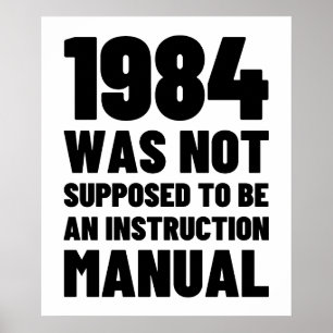 Affiche 1984 N'était pas censé être un manuel d'instructio
