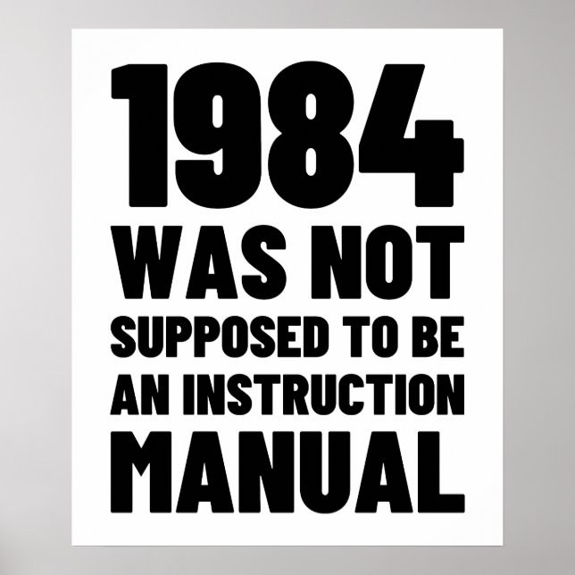 Affiche 1984 N'était pas censé être un manuel d'instructio (Devant)