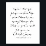 Affiche 1 Thessaloniciens 5:16-18<br><div class="desc">Réjouissez Toujours,  Priez Constamment,  Remerciez En Tout,  Car C'Est La Volonté De Dieu pour Vous En Jésus Christ. -1 Thessaloniciens 5:16-18</div>