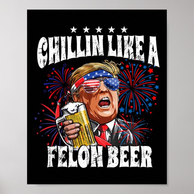 Affiche 2024 Chillin Like A Felon Beer (Devant)