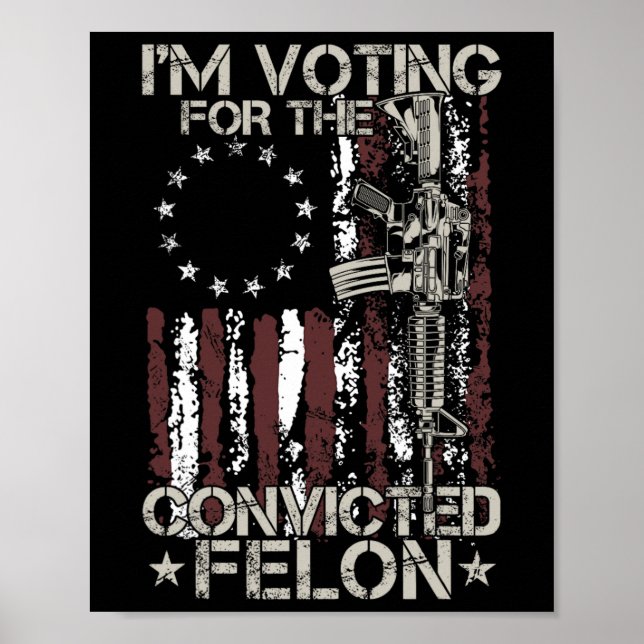 Affiche 2024 Condamné Felon - Je vote Condamné Felon (Devant)