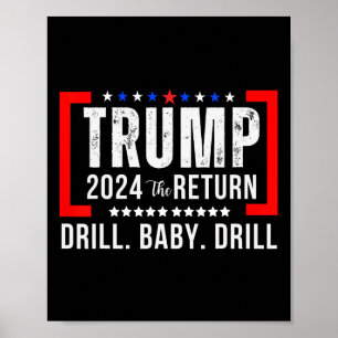 Affiche 2024 Drill Baby Funny Trump Lovers Vote For Trump