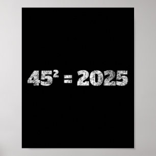 Affiche = 2025 Équation Donald Trump 45 47 Élection Maga 2
