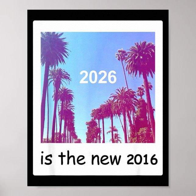 Affiche 2026 Is The New 2016 Nostalgic 2016 Summer Vibes D (Devant)