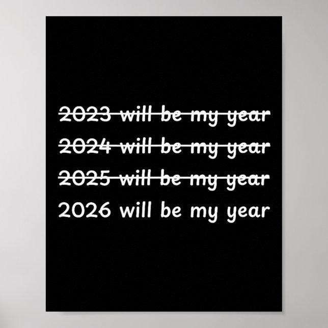 Affiche 2026 Will Be My Year Crossed Out Funny New Year's  (Devant)