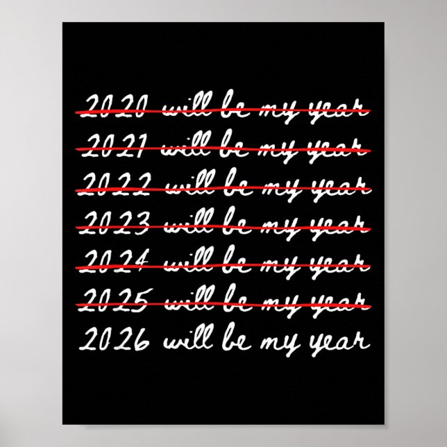 Affiche 2026 Will Be My Year Funny Humor New Year Joke Quo (Devant)