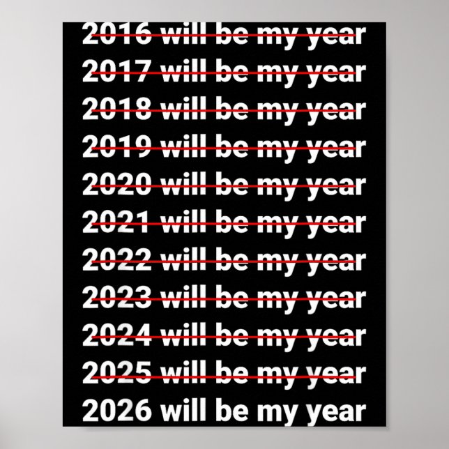 Affiche 2026 Will Be My Year Funny Humor New Year Quote  (Devant)