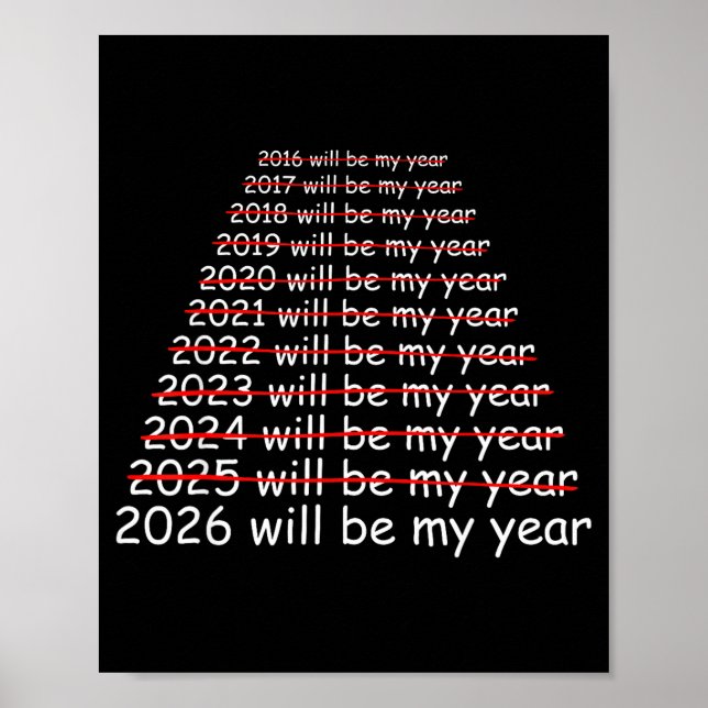 Affiche 2026 Will Be My Year Funny Humor New Year Quote Me (Devant)
