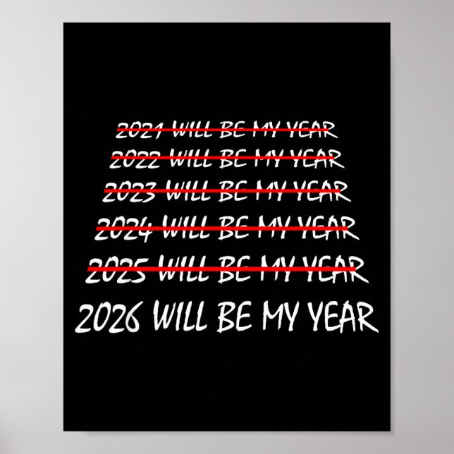 Affiche 2026 Will Be My Year Funny New Years Eve Resolutio (Devant)