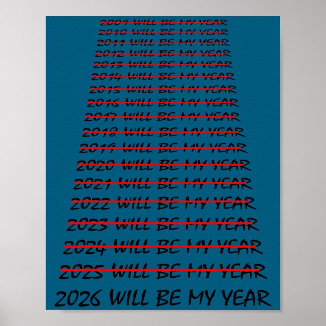 Affiche 2026 Will Be My Year Funny New Years Eve Resolutio (Devant)