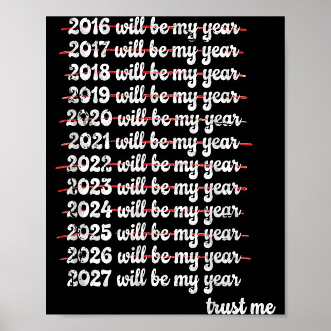Affiche 2027 Will Be My Year Procrastination New Year Reso (Devant)