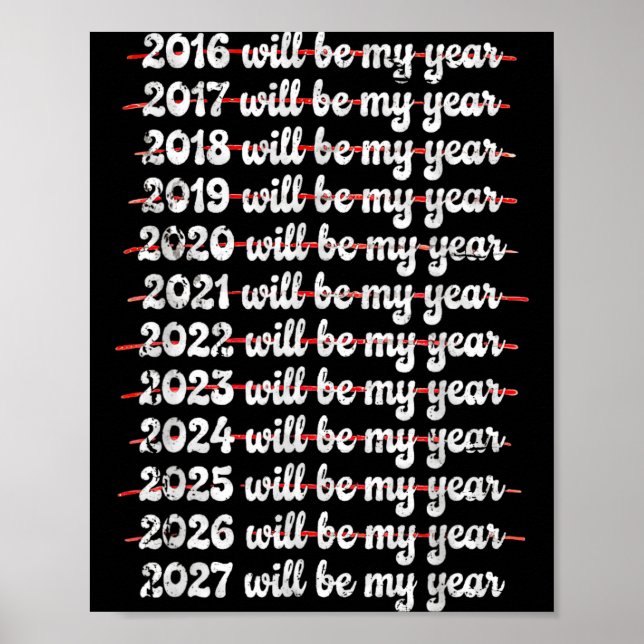 Affiche 2027 Will Be My Year Procrastination New Year Reso (Devant)