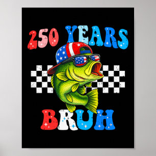 Affiche 250 Ans Bruh Fish 4 Juillet Pêche 250e Anniversair