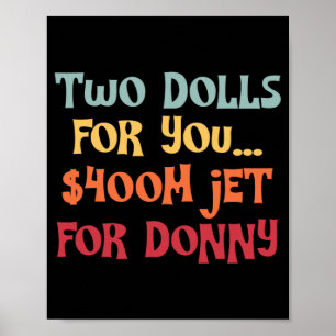 Affiche 2 Poupées Pour Vous 400 Millions $ Jet Pour Donny