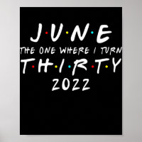 30e anniversaire June The One Where I Turn 30 2022