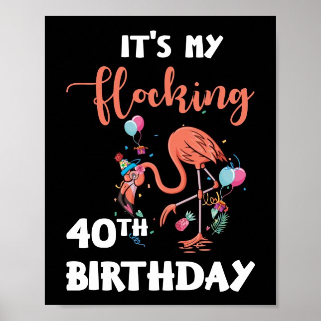 Affiche 40 ans Flamant rose C'est mon flocage 40e annivers (Devant)