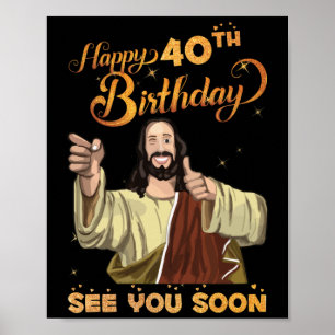 Affiche 40 ans Jésus Joyeux 40e anniversaire Voir bientôt