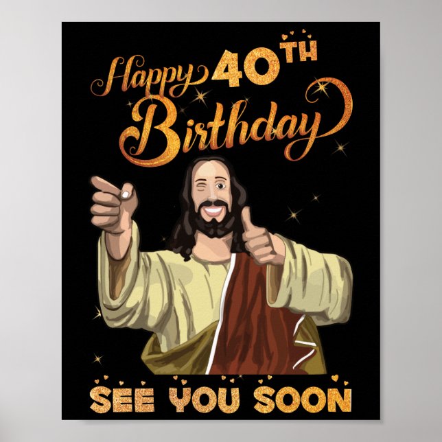 Affiche 40 ans Jésus Joyeux 40e anniversaire Voir bientôt (Devant)