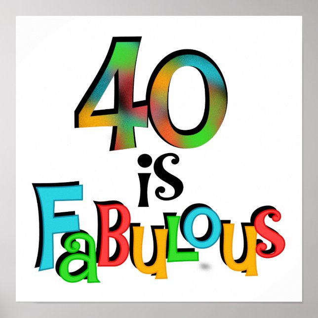 Affiche 40 est Fabuleux T-shirts et cadeaux d'anniversaire (Devant)