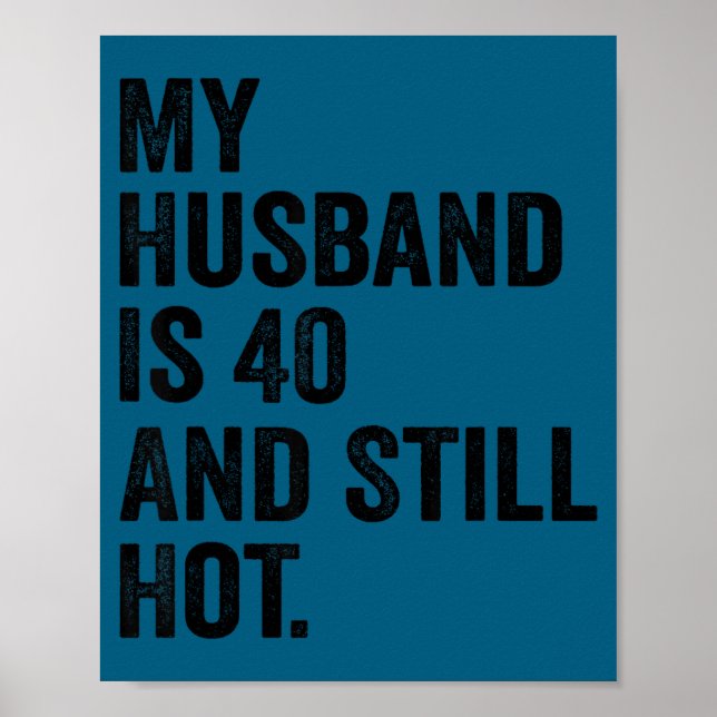 Affiche 40e anniversaire de mariage mon mari 40 toujours c (Devant)