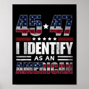 Affiche 45 47 Je M'Identifie Comme Un Américain 45 47 Trum